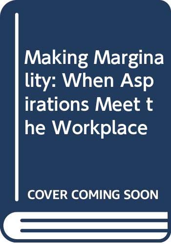 Making Marginality: When Aspirations Meet the W... 0300110847 Book Cover