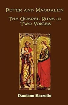 Paperback Peter and Magdalen: The Gospel Runs in Two Voices Book
