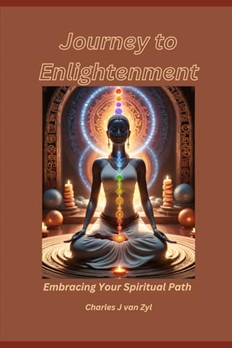 Journey To Enlightenment: Embracing Your Spiritual Path - Chakra & Reiki Healing