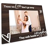Wooden Frame For 4' X 6' Photo - Those We Love Don't Go Away They Walk Beside Us Everyday - Picture Frame For Desktop, Shelf, Counter Display, Memorial Gifts, Home Decor & Supplies (Horizontal) - A08