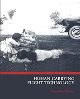 Human-Carrying Flight Technology 1609640810 Book Cover