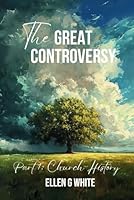 The Great Controversy: Part 1 of 2 - Church History B0D66KDX8F Book Cover