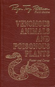Unknown Binding Venomous Animals and Poisonous Plants (Roger Tory Peterson Field Guides) Book