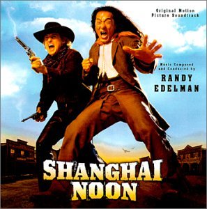 Edelman, Randy - Shanghai Noon: Original Motion Picture Soundtrack 