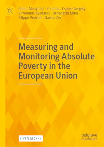 Measuring and Monitoring Absolute Poverty in the European Union