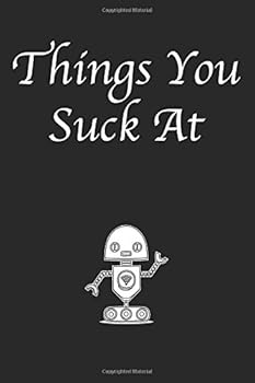 Paperback Things You Suck At: Lined notebook Book