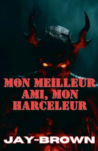 Mon meilleur ami, mon harceleur