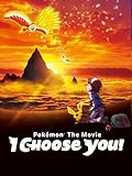 Pokémon the Movie: I Choose You!