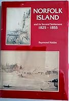 Norfolk Island and its Second Settlement 1825-1855 090812080X Book Cover