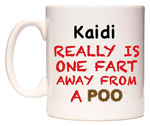 WeDoMugsKaidi Really is ONE Fart Away from A Poo - Ceramic 11oz Coffee Tea Gift Mug Cup