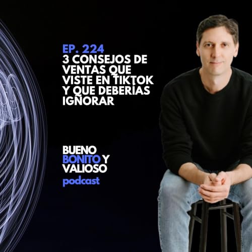 224.- 3 consejos de ventas que viste en TikTok y que deber&iacute;as ignorar