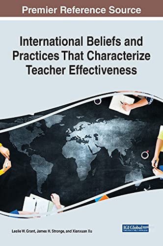 International Beliefs and Practices That Characterize Teacher Effectiveness (Advances in Educational Marketing, Administration, and Leadership)