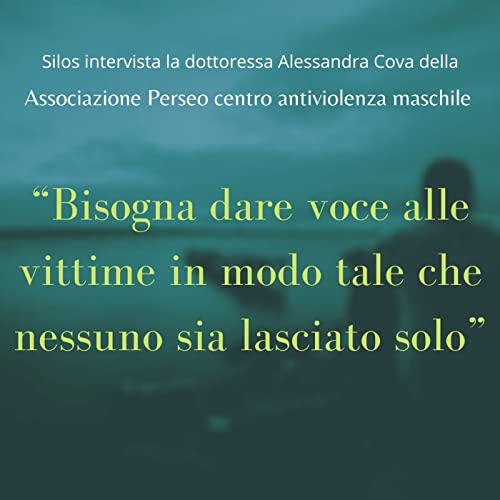 Silos-“ I problemi maschili non sono solo problemi maschili” con Alessandra Cova (As. Perseo) cover art