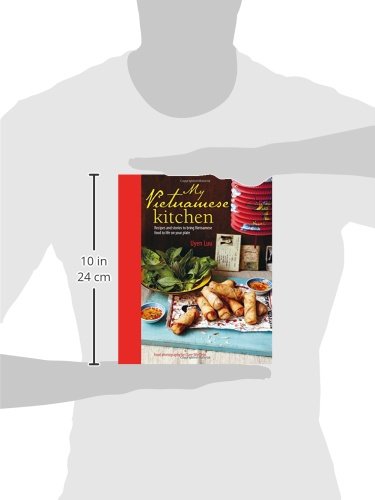 My Vietnamese Kitchen: Recipes and Stories to