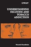  Understanding Nicotine and Tobacco Addiction (Novartis Foundation Symposia) by Novartis Foundation (2006-04-13)