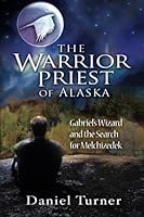Warrior Priest of Alaska 1594331227 Book Cover