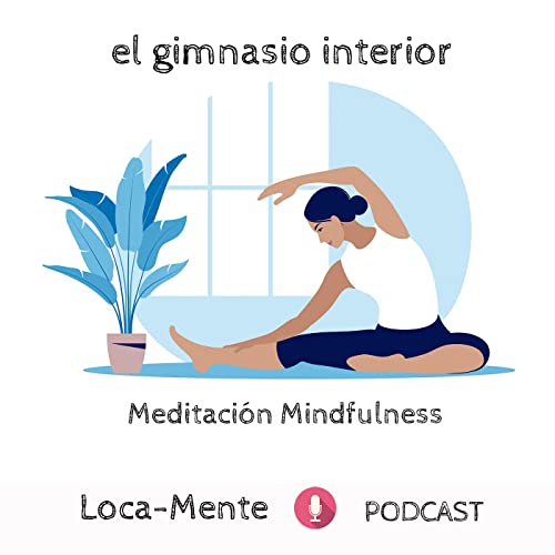 El Gimnasio Interior. La consciencia a través de la meditación cover art