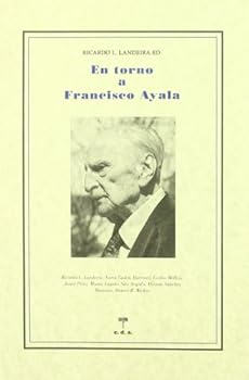 En torno a Francisco Ayala (Spanish Edition)