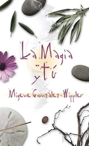 La magia y tú (Spanish Edition)