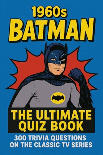 Image of 1960s Batman: The Ultimate Quiz Book: 300 Trivia Questions on the Classic TV Series (Cool Quiz Books)