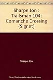 Comanche Crossing (The Trailsman #104)