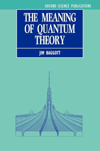 The Meaning of Quantum Theory: A Guide for Students of Chemistry and Physics (Oxford Science Publications)