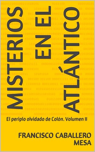 Misterios en el Atlántico: El periplo olvidado de Colón....