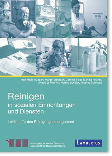 Preisvergleich Produktbild Reinigen in Sozialen Einrichtungen und Diensten: Leitlinie für das Reinigungsmanagement