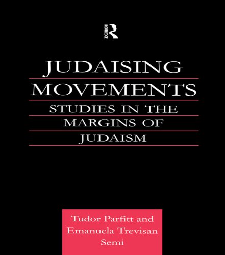 Judaising Movements: Studies in the Margins of Judaism in Modern Times (Routledge Jewish Studies Series)