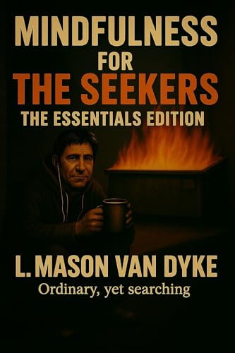 Mindfulness for The Seekers: The Essentials Edition (The Seeker Series) (English Edition)