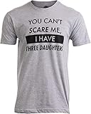 You Can't Scare Me, I Have Three Daughters | Funny Dad Daddy Joke Men T-Shirt-(Adult,XL) Vintage Grey