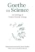 Goethe on Science: An Anthology of Goethe's Scientific Writings