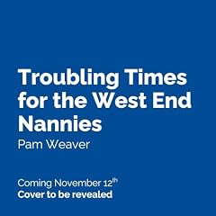 『Troubling Times for the West End Nannies』のカバーアート
