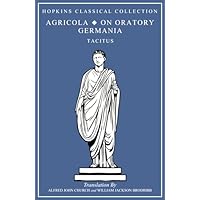 Agricola, On Oratory, Germania