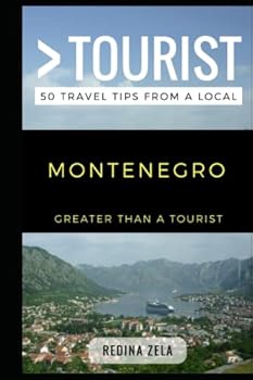 Greater Than a Tourist – Montenegro: 50 Travel Tips from a Local
