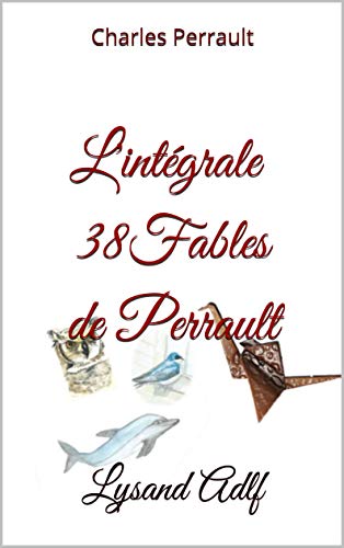 Télécharger L'intégrale 38Fables de Perrault: Lysand Adlf Gratuit