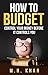 How to Budget: Mastering The Game of Budgeting