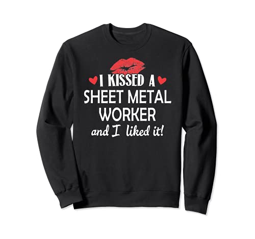 I Kissed a Sheet Metal Worker Design Married Dating Anniver Sweatshirt, Black