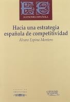 Hacia Una Estrategia Espa~nola de Competitividad 8477749507 Book Cover
