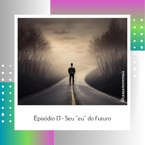 #13 - SEU "EU" DO FUTURO