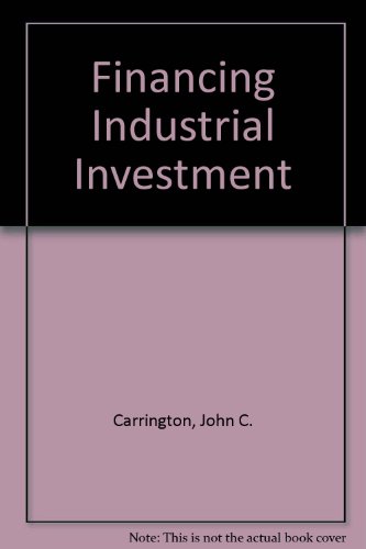 Financing Industrial Investment