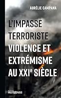 L'IMPASSE TERRORISTE : VIOLENCE ET EXTREMISME AU XXIE SIECLE 2897730668 Book Cover