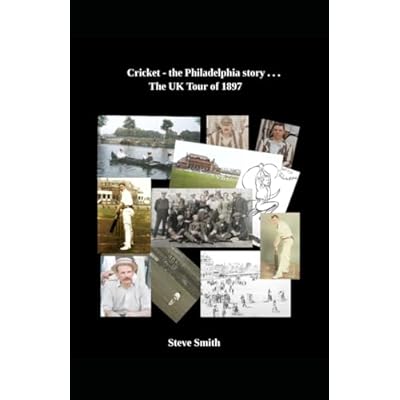 Cricket - the Philadelphia story . . . The UK Tour of 1897