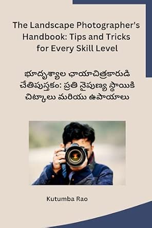 Amazon.com: The Landscape Photographer's Handbook: Tips and Tricks for