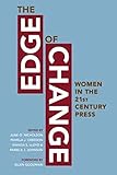 The Edge of Change: Women in the Twenty-First-Century Press