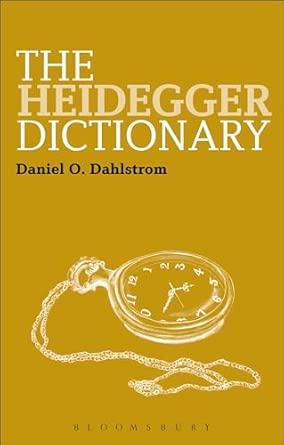 The Heidegger Dictionary The Heidegger Dictionary book cover