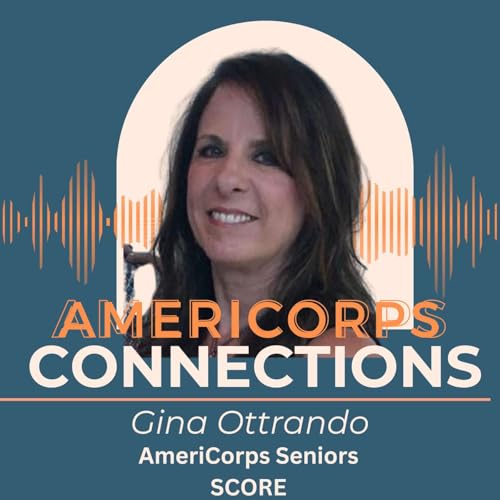 Ep. 90 Service After Success: Finding Purpose Through AmeriCorps Seniors Gina Ottrando