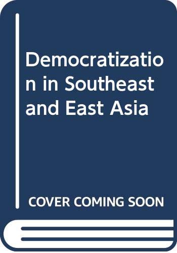 Democratization in Southeast and East Asia: unknown author ...
