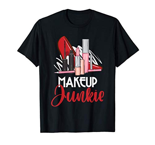 Makeup Junkie Mascara Lashes Blush Brushes Lip Gloss Makeup T-Shirt