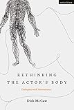 Rethinking the Actor's Body: Dialogues with Neuroscience